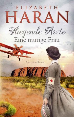 [Fliegende Ärzte 01] • Eine mutige Frau